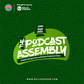 The Podcast Assembly by NaijaPodHub
