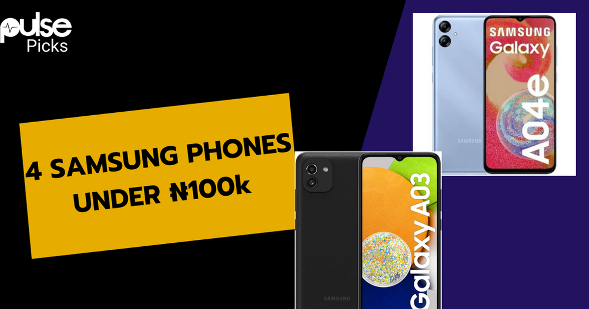 Craving a latest Samsung phone? These 4 phones are under ₦100k | Pulse ...