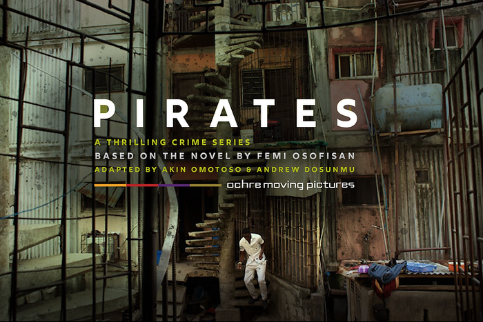 Pirate by Femi Osofisan novel is one of Netflix's film adaptations. [Ochretvwebsite}