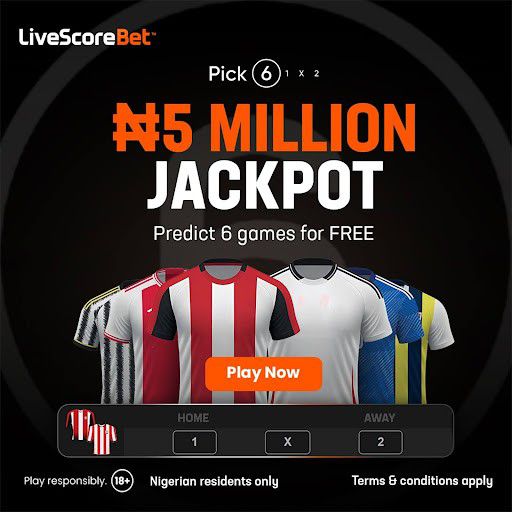 Player wins record ₦2.5m jackpot on LiveScore Bet free-to-play game (Pick 6)