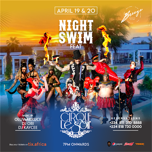The Night Swim ft Cirque Le Soir live ni Lagos, presented by Breeze Beach Club