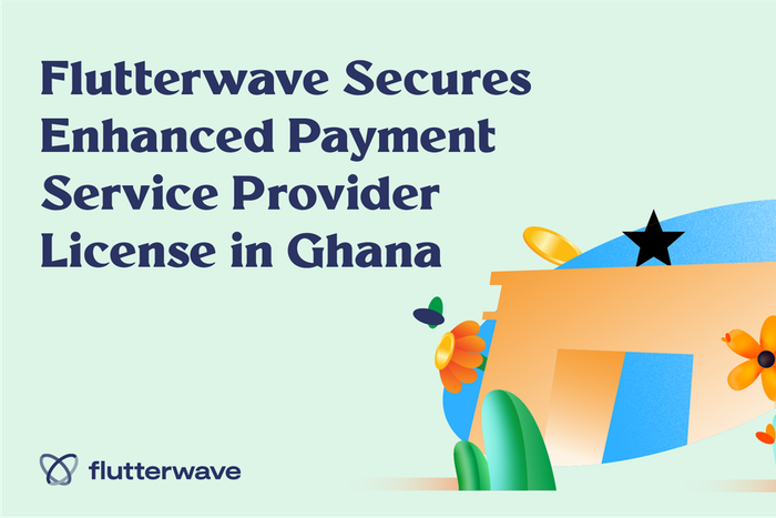 Flutterwave gains ground in Ghana with enhanced payment service provider license