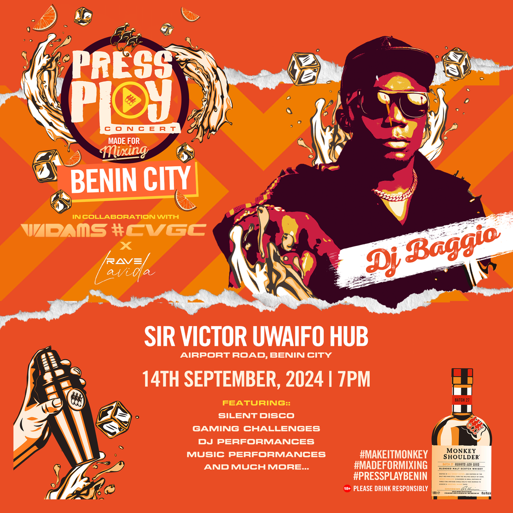 Get Ready, Benin City! Monkey Shoulder Press Play is coming your way! - Baggio