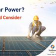 Searching for Solar Power? This is what you should consider before buying