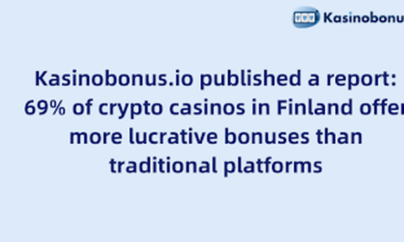 Kasinobonus.ai Publishes Report: 69% of crypto casinos in Finland offer more lucrative bonuses than traditional platforms