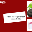 The best bar soaps