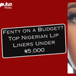 Fenty on a Budget? Top Nigerian Lip Liners Under ₦5,000 [Hegai&Esther]