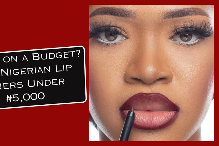 Fenty on a Budget? Top Nigerian Lip Liners Under ₦5,000 [Hegai&Esther]