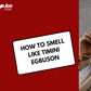 How to smell like Timini Egbuson