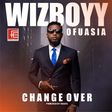 Wizboyy Change Over album cover