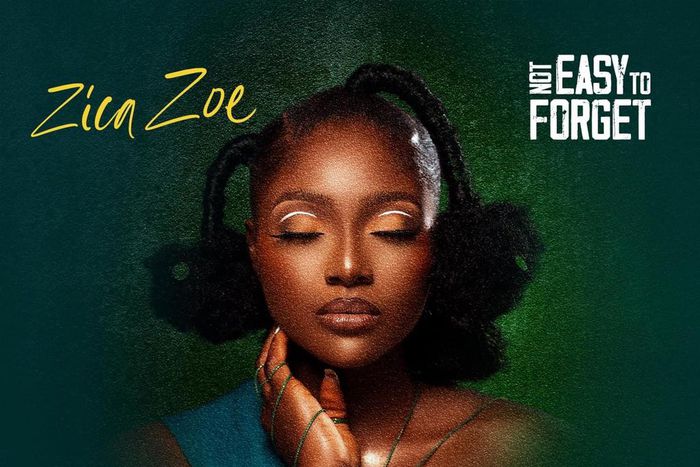 Zica Zoe gets up close & personal on 'Not Easy To Forget'