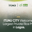 ITUNU CITY welcomes largest private rice mill in Lagos