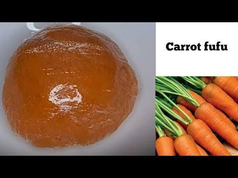 Carrot fufu [YouTube]