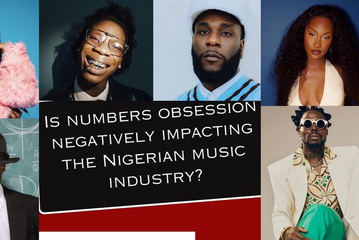 Is numbers obsession negatively impacting the Nigerian music industry?