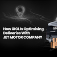 How GIGL is optimising deliveries with Jet motor company