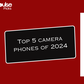 Top Camera Phones of 2024