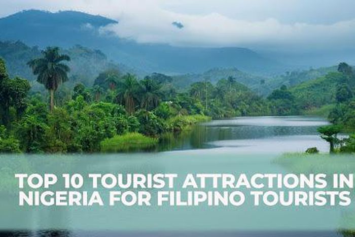 Top 10 tourist attractions in Nigeria for Filipino tourists