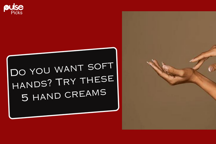 Best hand creams for soft hands