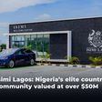 Isimi Lagos: Nigeria’s elite country home community valued at over $50m