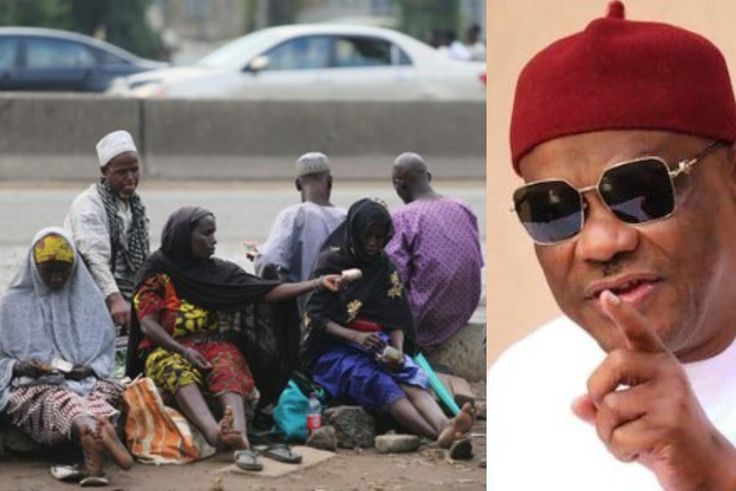 Nyesom Wike plans to remove beggars from Abuja streets.