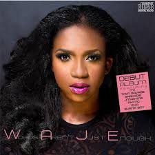 Waje released WAJE- Words Aren't Just Enough in 2013.