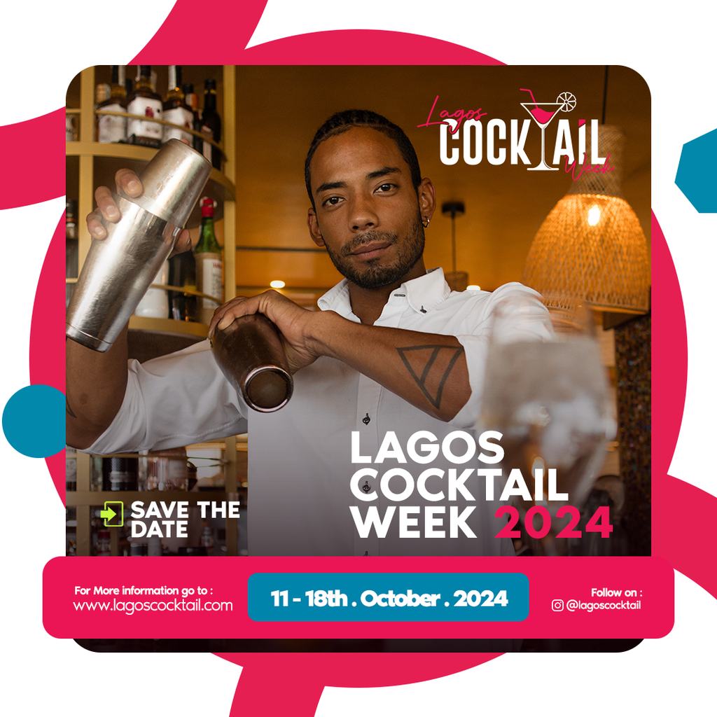 Celebrating a decade of innovation, culture & passion at Lagos Cocktail Week 2024