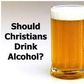 Alcohol: Is it a sin for Pastors and Christians to consume? [wisconsinchristiannews]