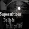 Superstitious Beliefs in Nigeria  [rexchimex]