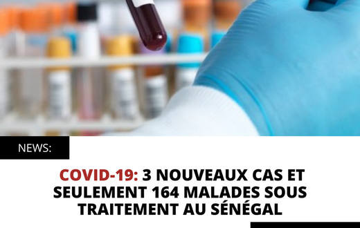 Covid-19 : 3 nouveaux cas et seulement 164 malades sous traitement au Sénégal
