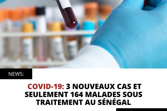 Covid-19 : 3 nouveaux cas et seulement 164 malades sous traitement au Sénégal