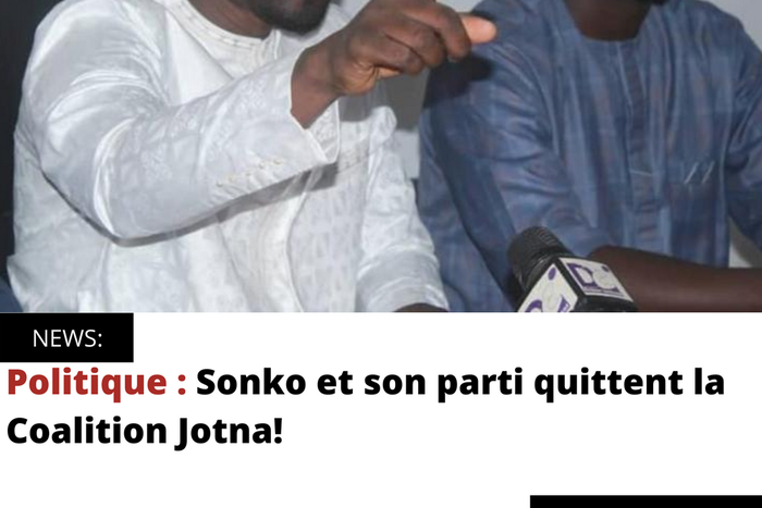Politique  : Sonko et son parti quittent la Coalition Jotna!