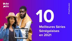 Pulse Picks - Top 10 des séries sénégalaises en 2021
