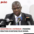 MINISTÈRE DE L'INTÉRIEUR : PREMIÈRE RÉACTION D’ANTOINE FELIX DIOME..