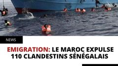 Emigration: Le Maroc expulse 110 clandestins sénégalais