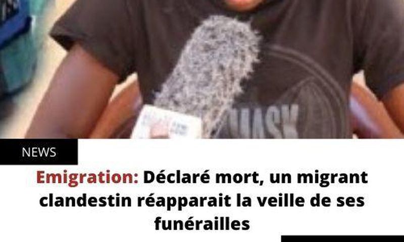 Déclaré mort, un migrant clandestin réapparait la veille de ses funérailles