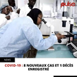 COVID-19 : 8 NOUVEAUX CAS ET 1 DÉCÈS ENREGISTRÉ