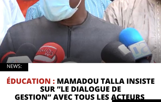 ÉDUCATION : MAMADOU TALLA INSISTE SUR ’’LE DIALOGUE DE GESTION’’ AVEC TOUS LES ACTEURS
