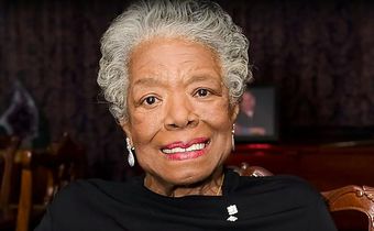 Maya Angelou