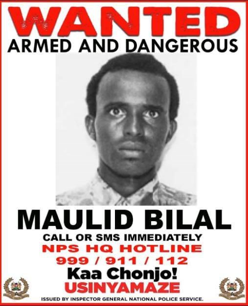 Maulid Bilal wanted by Police over Saretho, Garissa attack where 4 pupils and a teacher were killed