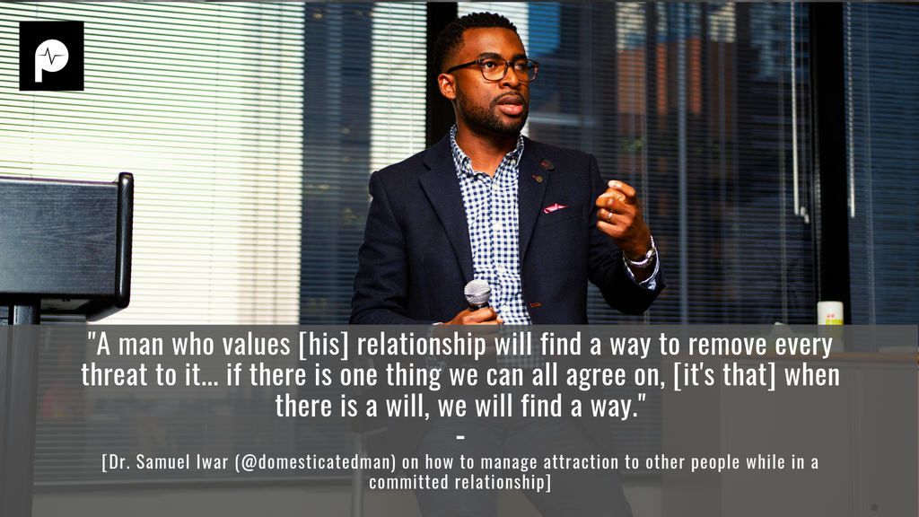 Dr. Samuel Iwar talks to Pulse on how to deal with attraction to other people while in a relationship.
