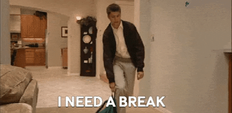 I need a break gif (Giphy)