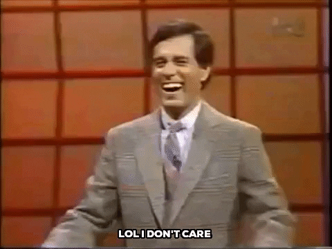 I don't care gif (Giphy)
