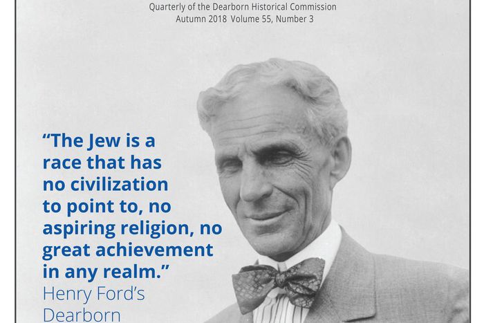 Why Did a Mayor Try to Play Down Henry Ford's (Well-Known) Dark Side?