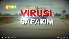 Citizen TV’s ‘Virusi Safarini’ exposé (YouTube)