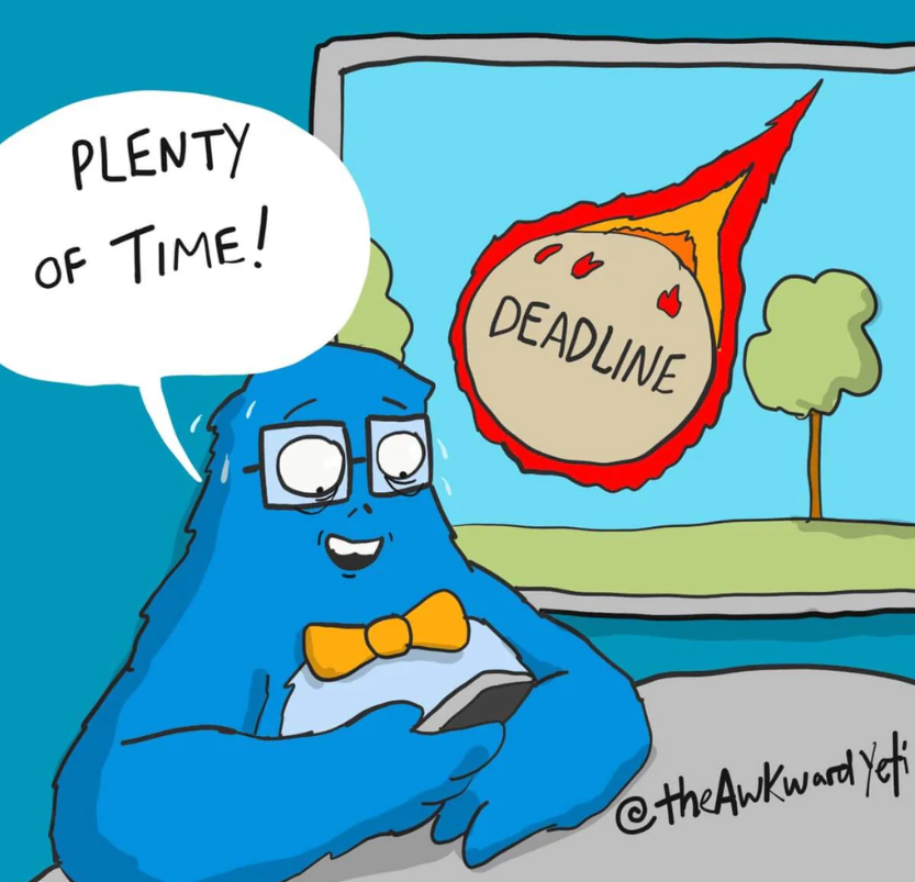 A comical illustration of the last minuters [TheAkwardYeti]