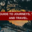 A guide to understanding the difference between journeys, trips and travel‍