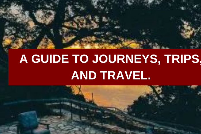 A guide to understanding the difference between journeys, trips and travel‍