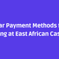 In East Africa, players can make many payment options when depositing.