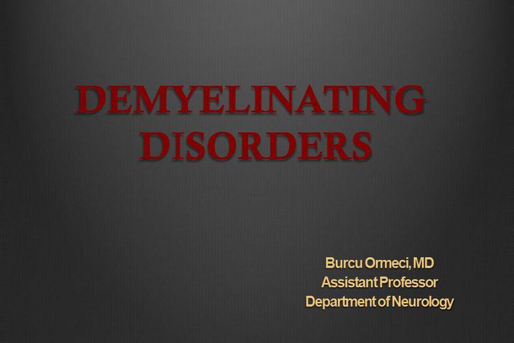 Demyelination