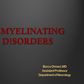 Demyelination
